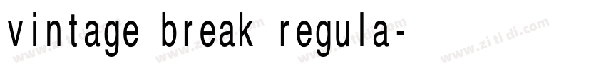 vintage break regula字体转换 vintage break regula字体转换